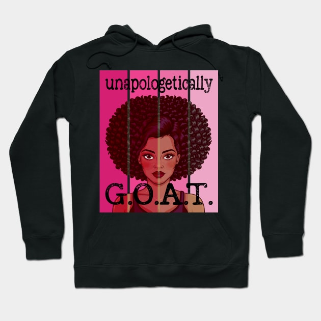 Pink Black History Month Unapologetically GOAT Black Pride Hoodie by NIKA13